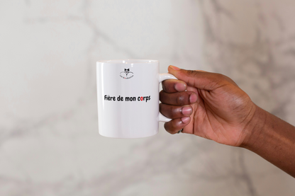 La tasse avec le message "Fière de mon corps"